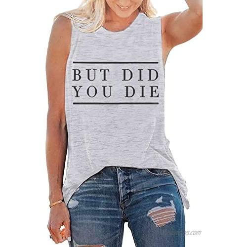 NIZMVA But Did You Die Workout Tank Tops Women Summer Sleeveless Muscle Tank Shirt Funny Letters Printed Tee