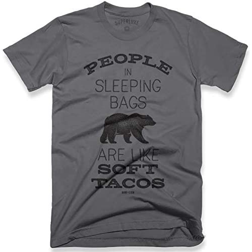 Superluxe Clothing People in Sleeping Bags are Like Soft Tacos Funny Mens Camping T-Shirt