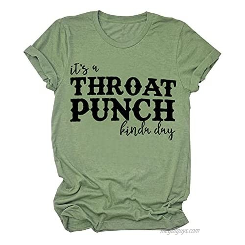 It's A Throat Punch Kinda Day T-Shirt for Women Cute Graphic Short Sleeve Funny Letter Print Tee Tops