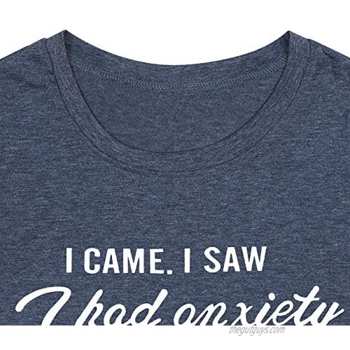 MYHALF I Came I Saw I Had Anxiety So I Left T-Shirt Women Funny Anxiety Shirt Cute Letter Print Casual Tee Tops